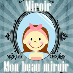  Mon beau miroir